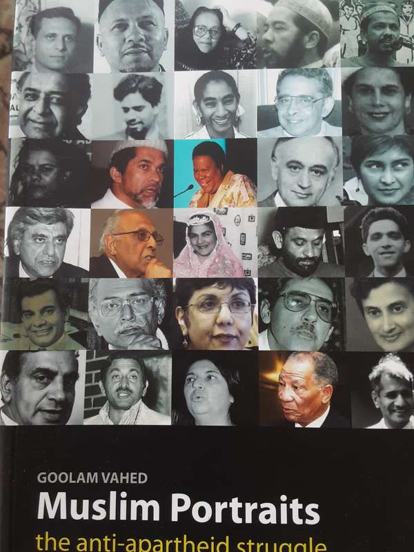 Muslim Portraits the Anti Apartheid Struggle by Goolam Vahed