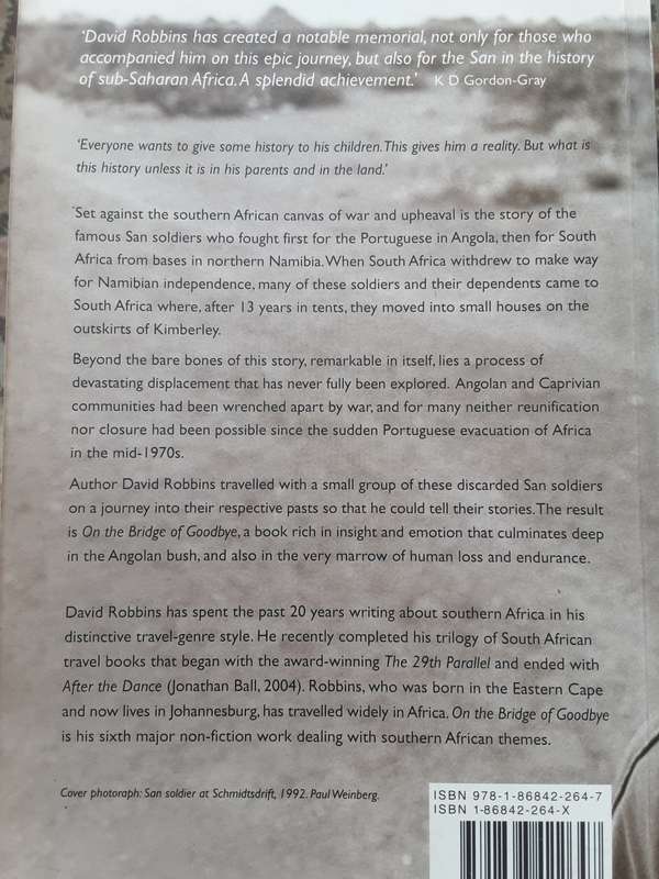 On The Bridge of Goodbye The Story of South Africas discarded San Soldiers by Dave Robbins