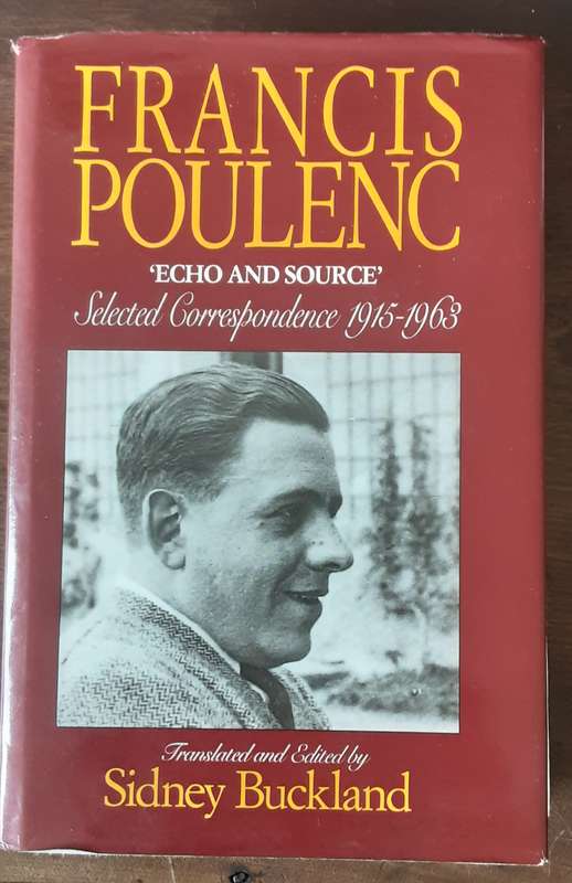 Francis Poulenc, Echo & Source  edited by Sidney Buckland  **Signed Copy **