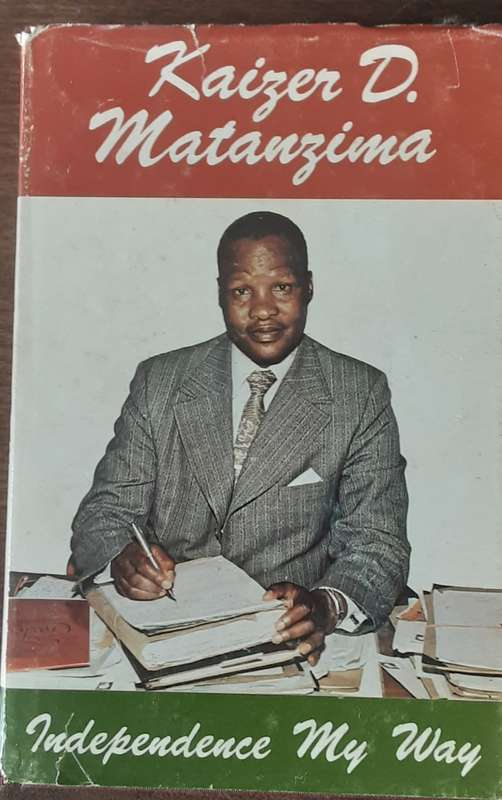 Independence My Way by Kaizer D Matanzima