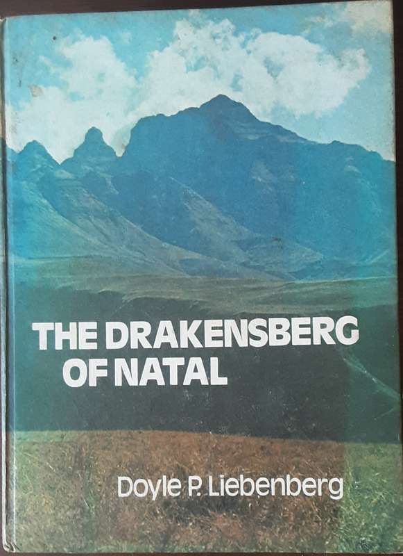 The Drakensberg of Natal by Doyle Liebenberg