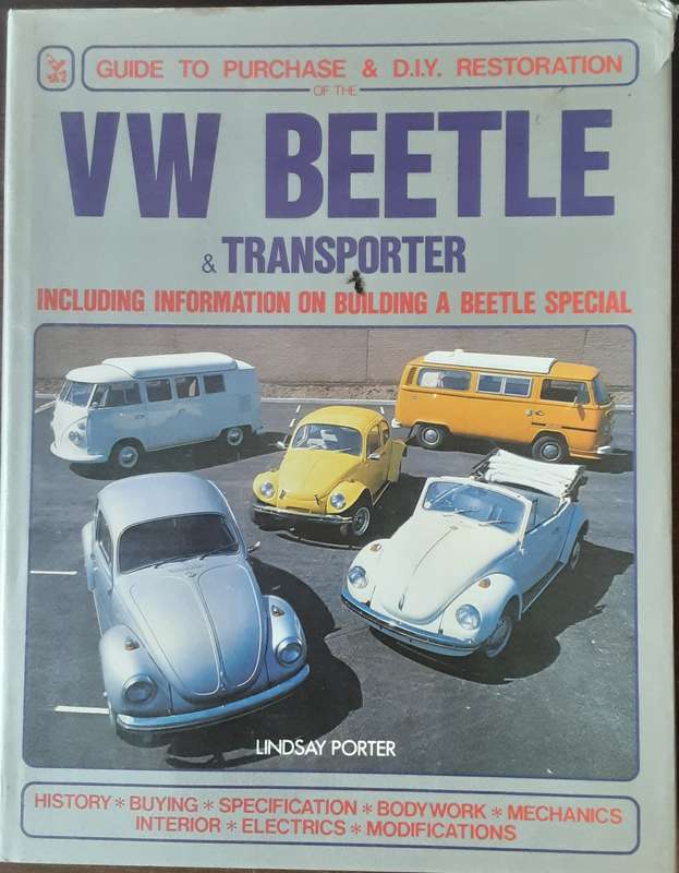 Guide to Purchase & DIY Restoration  of the VW Beetle & Transporter by Lindsay Porter