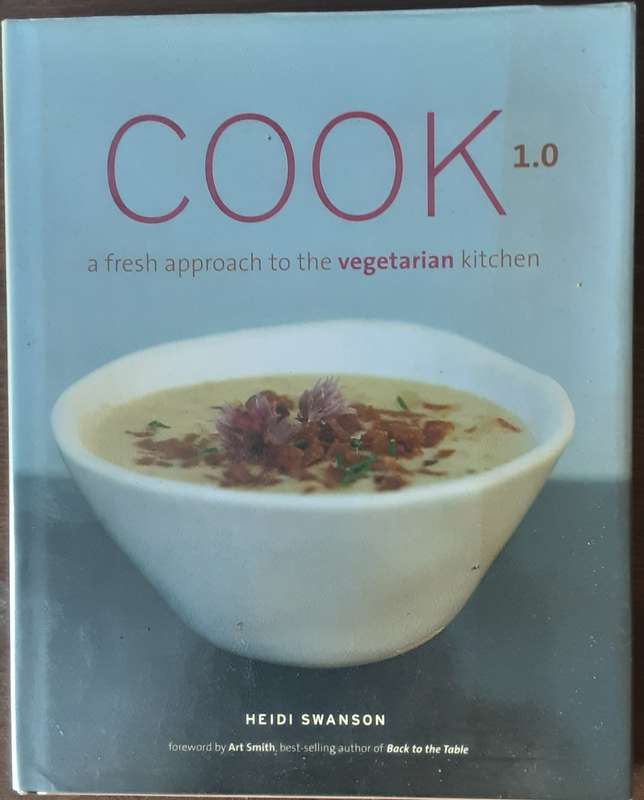 Cook 1.0 a fresh approach to the Vegetarian Kitchen by Heidi Swanson