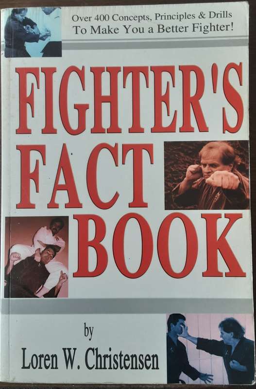 Fighters Fact Book, Concepts Principles & Drills  by Loren W Christensen