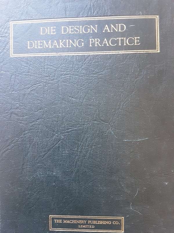 Die Design and Diemaking Practice edited by Franklin D Jones