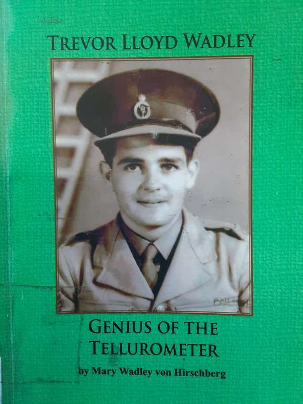 Trevor Lloyd Wadley, Genius of the Tellurometer by Mary Wadley von Hirschberg **SIGNED COPY**