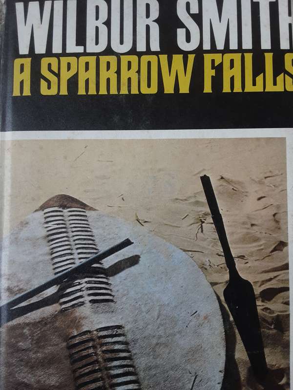 A Sparrow Falls by Wilbur Smith ****First Edition ****