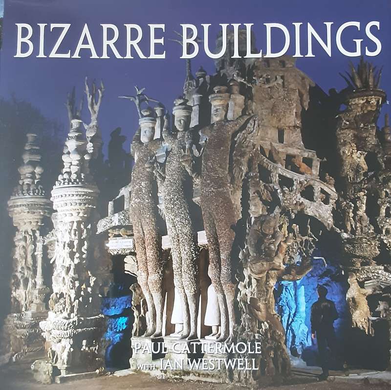Bizarre  Buildings by Paul Cattermole with Ian Westwall