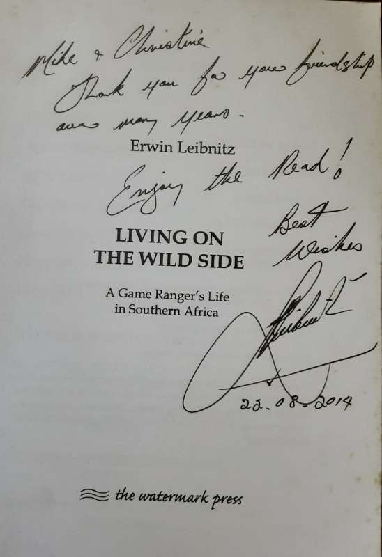 Living on the Wild Side A Game Rangers Life in Southern Africa by Erwin Leibnitz