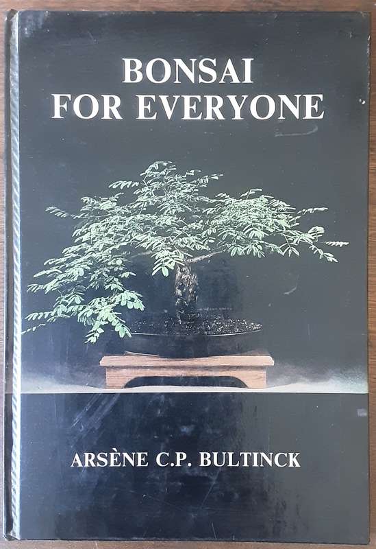 Bonsai for Everyone by Arsene C P Bultinck