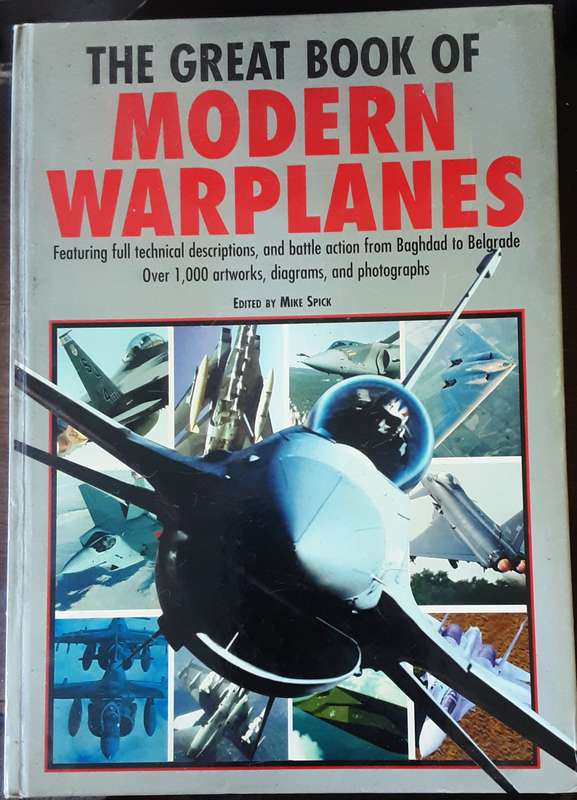 The Great Book of Modern Warplanes edited by Mike Spick
