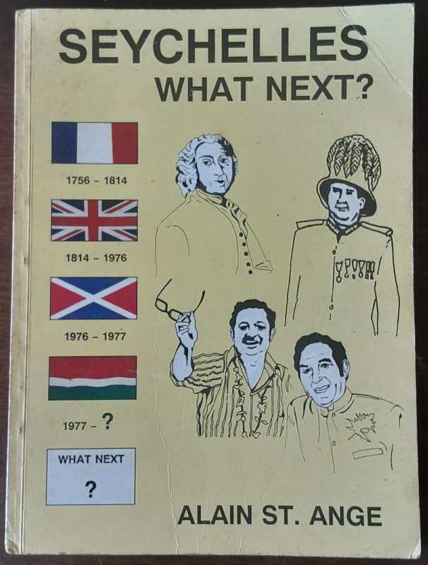 Seychelles What Next? By Alain St Ange ***Scarce title ***