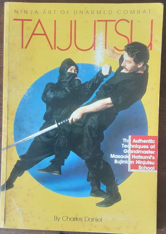 Taijutsu, Ninja Art of Unarmed Combat by Charles Daniel