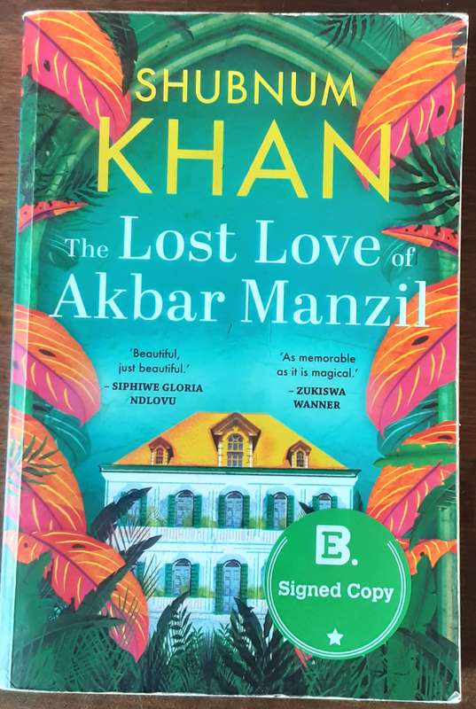 The Lost Love of Akbar Manzil by Shubnum Khan ***Signed Copy ***