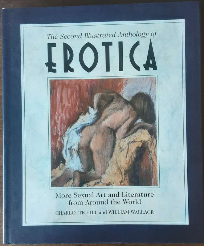 The Second Illustrated Anthology of Erotica by Charlotte Hill & William Wallace