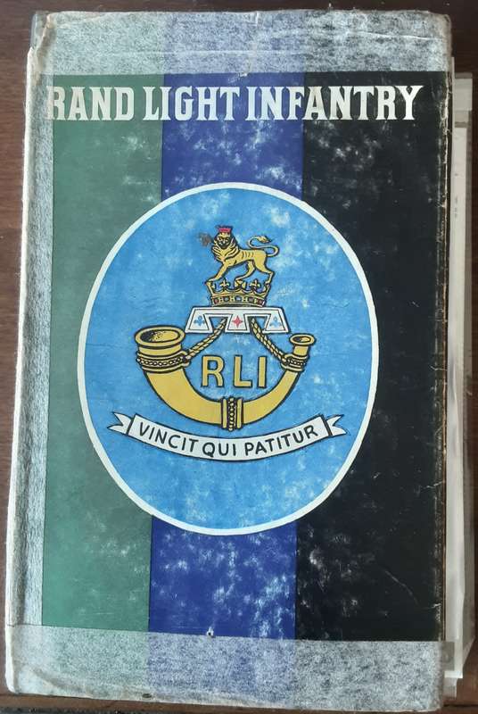 Rand Light Infantry compiled by Major B G Simpkins edited by Ken Anderson
