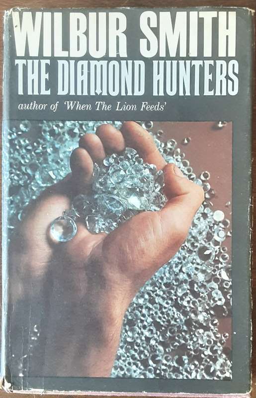 The Diamond Hunters by Wilbur Smith