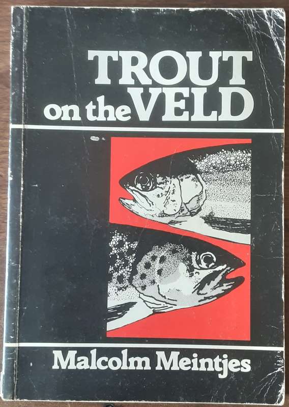 Trout on the Veld by Malcom Meintjes **Signed Copy**