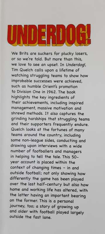 Underdog! 50 Years of Trials & Triumph with Footballs Also Rans by Tim Quelch