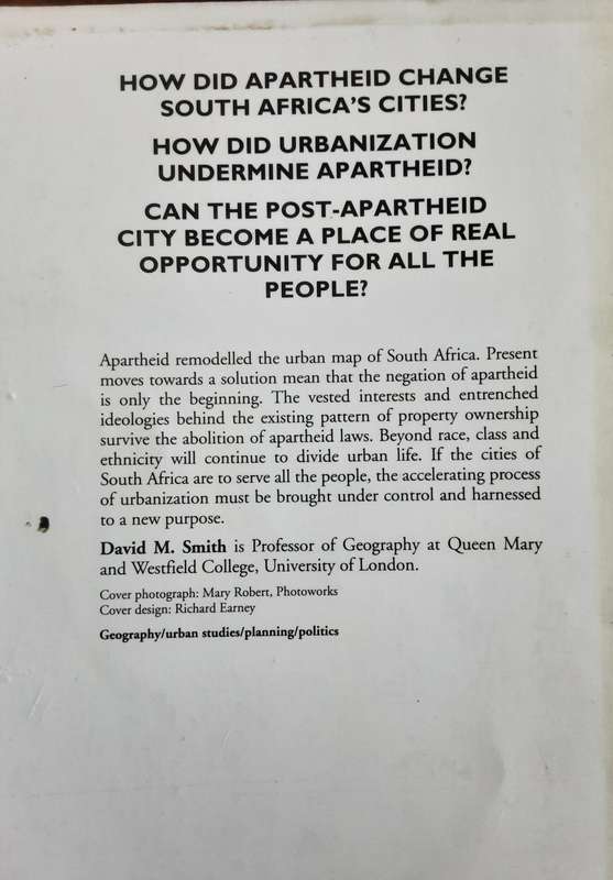 The Apartheid City and Beyond, Urbanization & Social Change in South Africa by David Smith