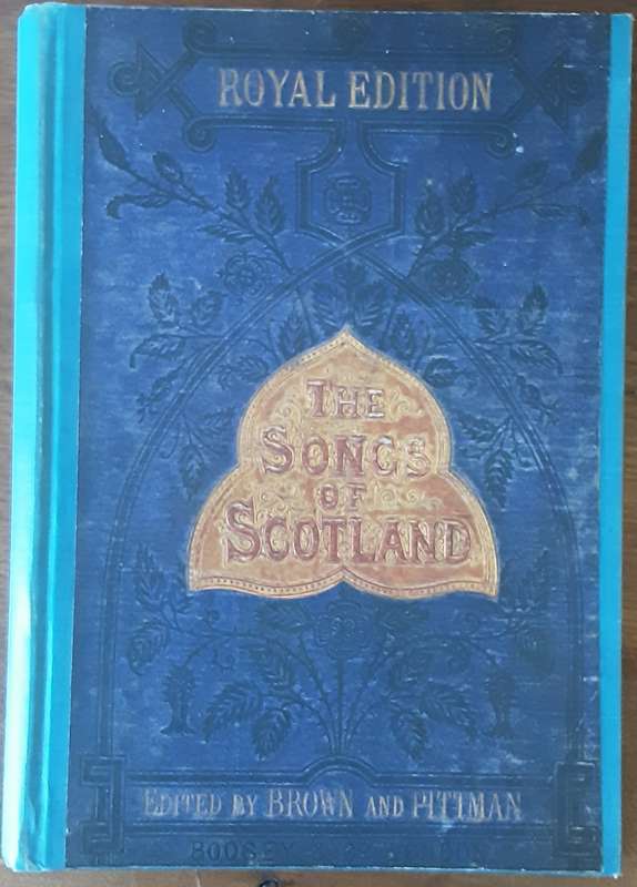 The Songs of Scotland Royal Edition 2 Volumes edited by Brown and Pittman