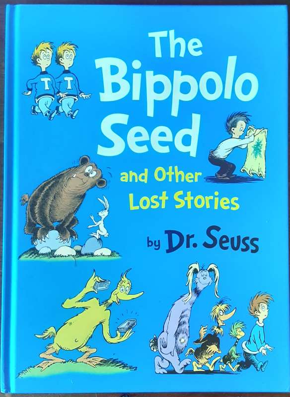 The Bippolo Seed and other Lost Stories by Dr Seuss