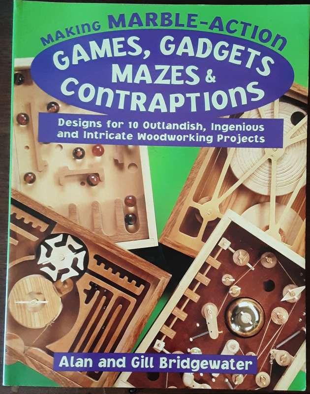 Making Marble Action Games, Gadgets,Mazes & Contraptions  by A & G Bridgewaters