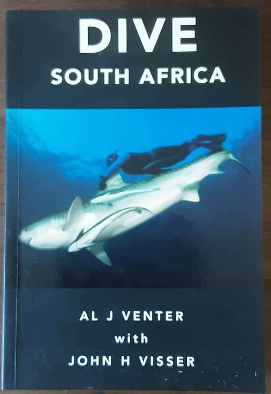 Dive South Africa by AL J Venter with John H Visser