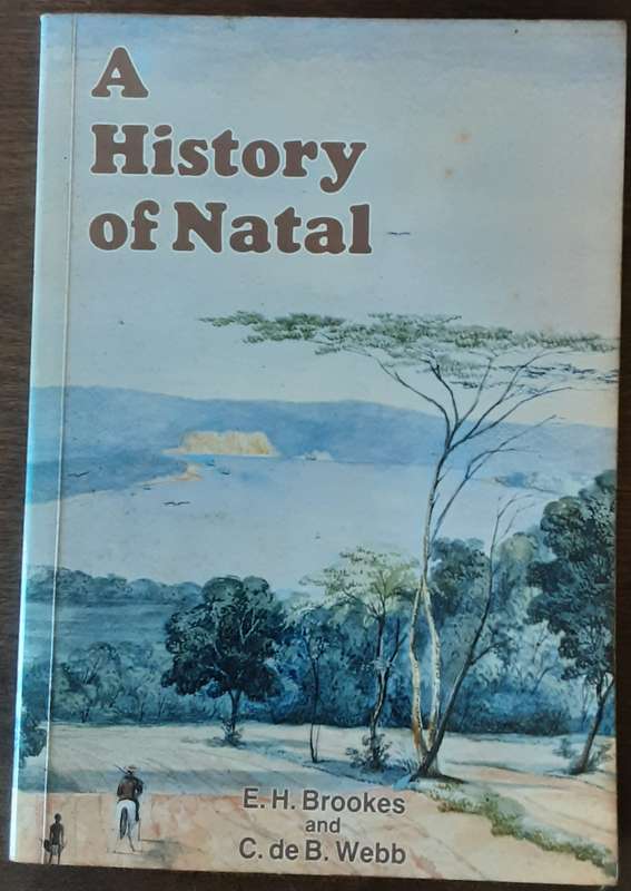 A History of Natal by E G Brooke's and C de B Webb