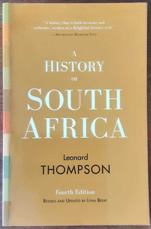 a History of South Africa by Leonard Thompson 4th Edition Revised & Updated by Lynn Berat