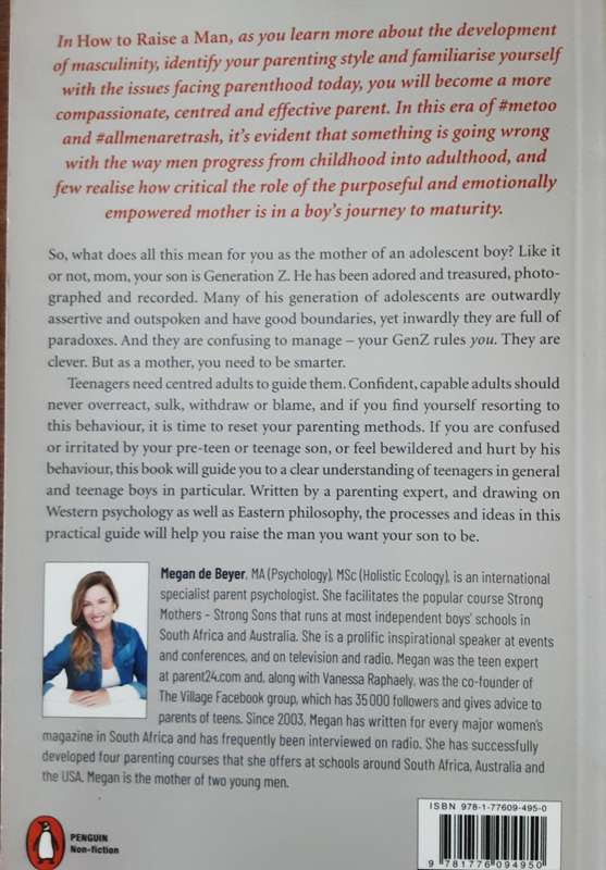 How to Raise a Man, The Modern Mothers Guide to Parenting Her Teenage Son by Megan de Beyer **Signed