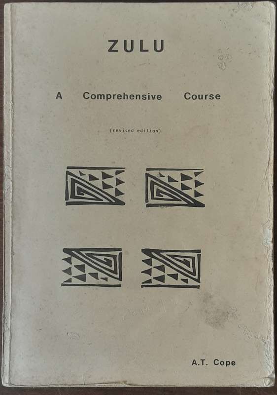 Zulu A Comprehensive Course revised edition  by A T Cope