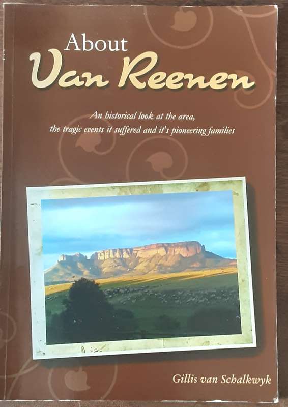 About Van Reenan, An Historical Look at the Area by Gillis van Schalkwyk