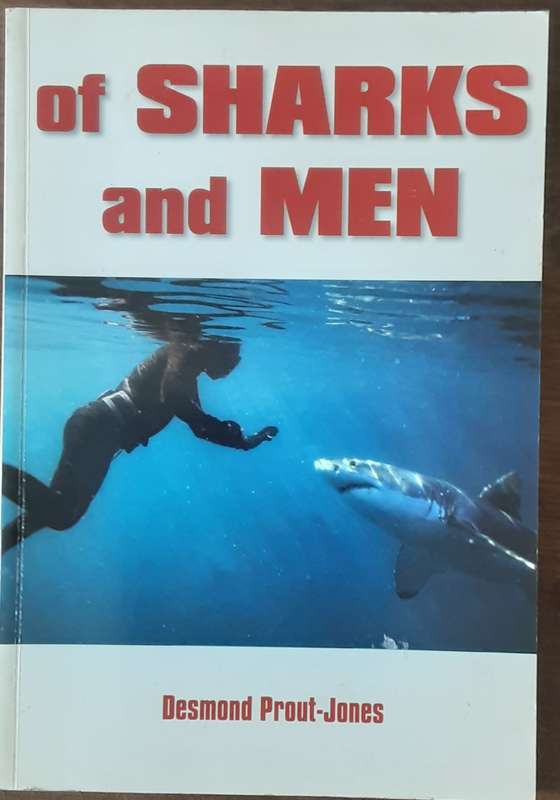 Of Sharks and Men by Desmond Prout Jones **Signed Copy **