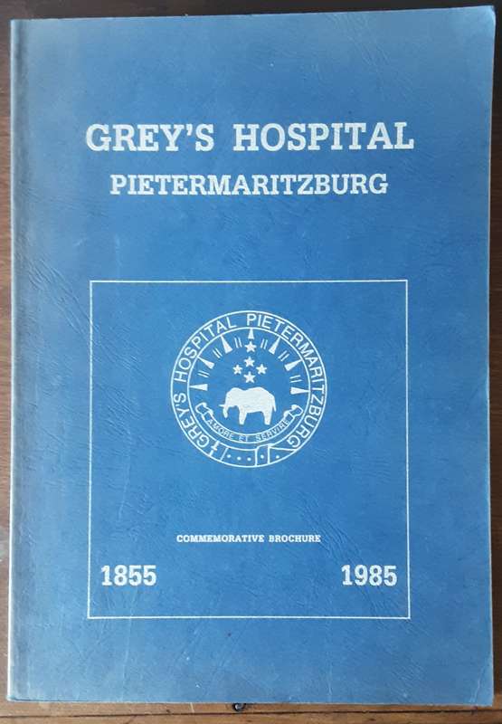 Grey's Hospital Pietermaritzburg Commemorative Brochure 1855 1985