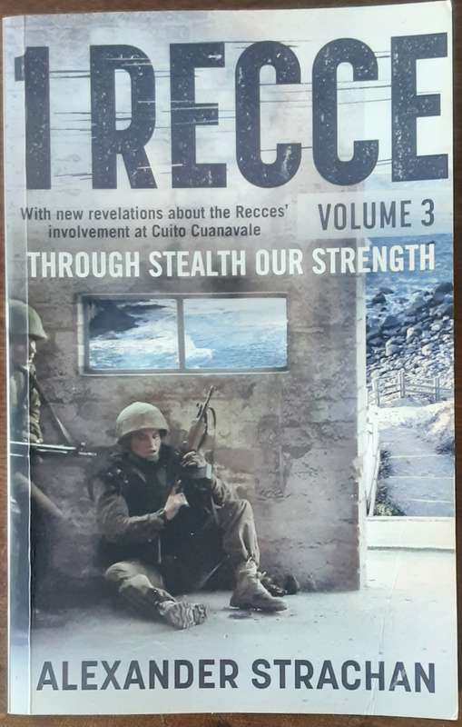 1 Recce Volume 3 Through Stealth Our Strength by Alexander Strachan