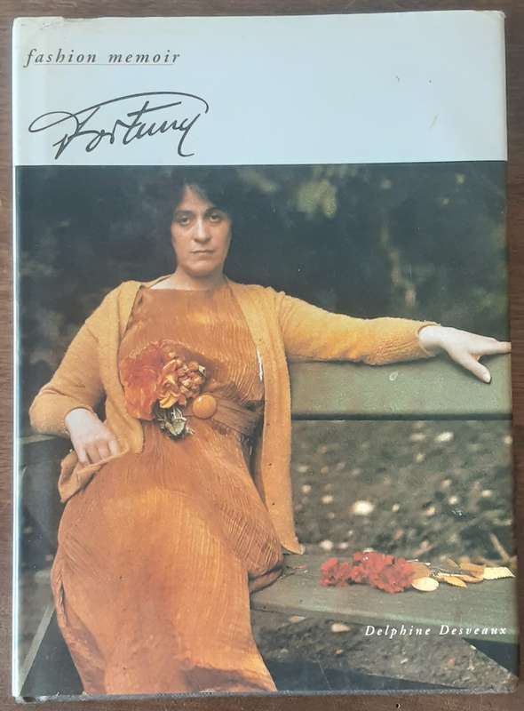 Fortuny, Fashion Memoir by Delphine Desveaux