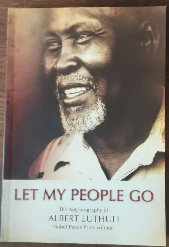 Let My People Go the Autobiography of Albert Luthuli