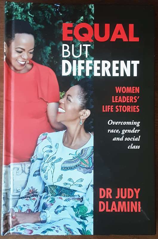 Equal But Different Women Leaders Life Story  by Dr Judy Dlamini **Signed Copy **