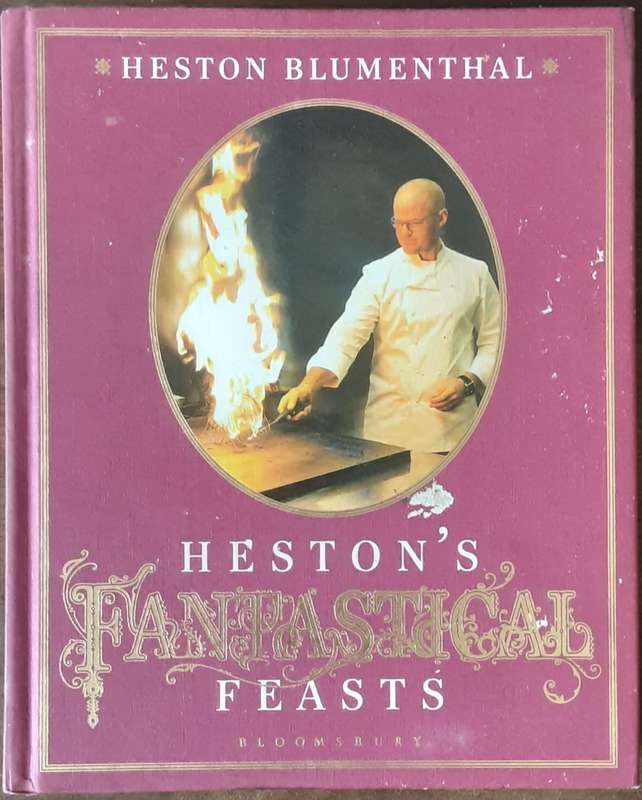 Heston's Fantastical Feasts by Heston Blumenthal