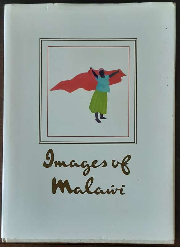 Images of Malawi A Collection of Paintings and Prose  by Monica Peverelle **Signed Copy **