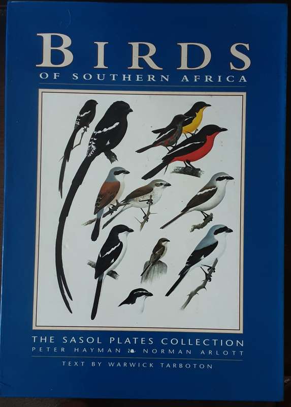 Birds of Southern Africa The Sasol Plates Collection by Peter Hayman & Norman Arlott