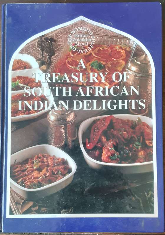 A Treasury of South African Indian Delights edited by Zuleikha Mayat