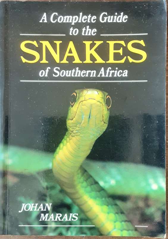 A Complete Guide to the Snakes of Southern Africa by Johan Marais