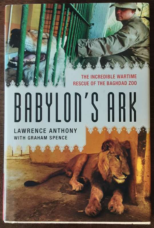 Babylon's Ark by Lawrence Anthony **Signed Copy **