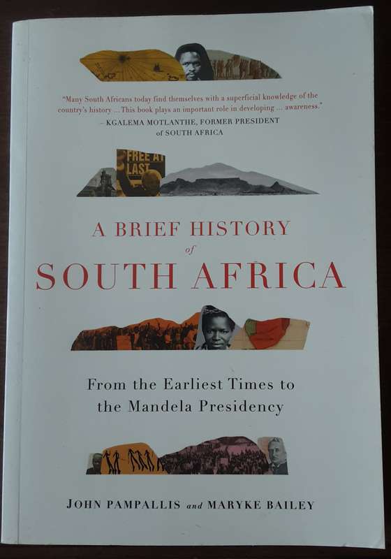 A Brief History of South Africa, from the Earliest Times to the Mandela Presidency by Pampallis & Ba