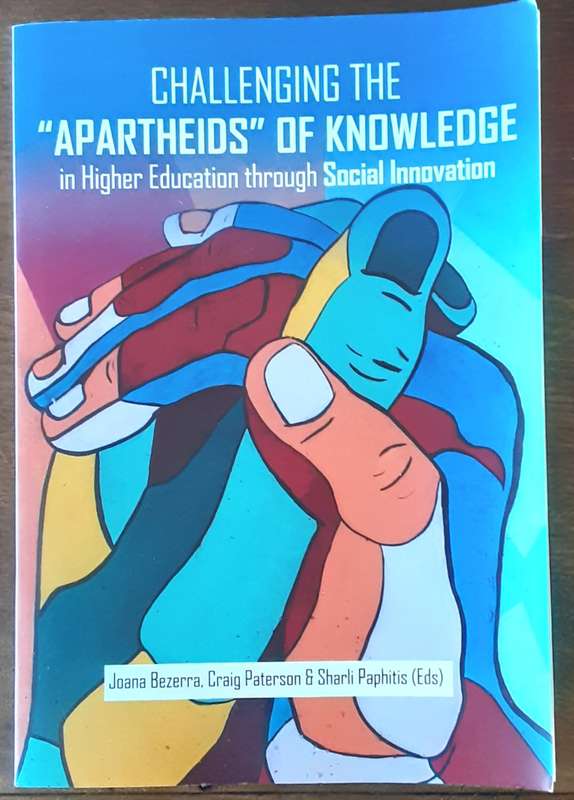 Challenging Apartheids of Knowledge in Higher Education Through Social Innovation  by Bezerra
