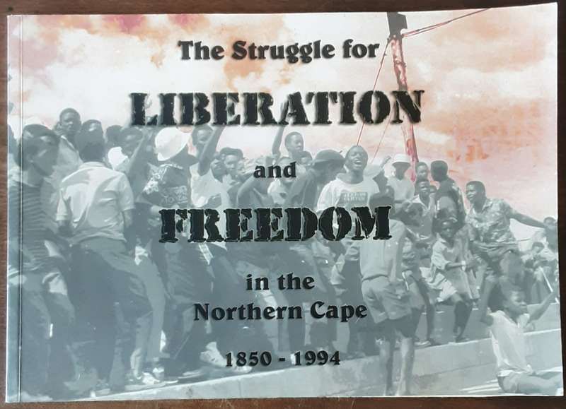 The Struggle for Liberation and Freedom in the Western Cape 1850 1994 by Allen, Mngqolo, Swanepoel