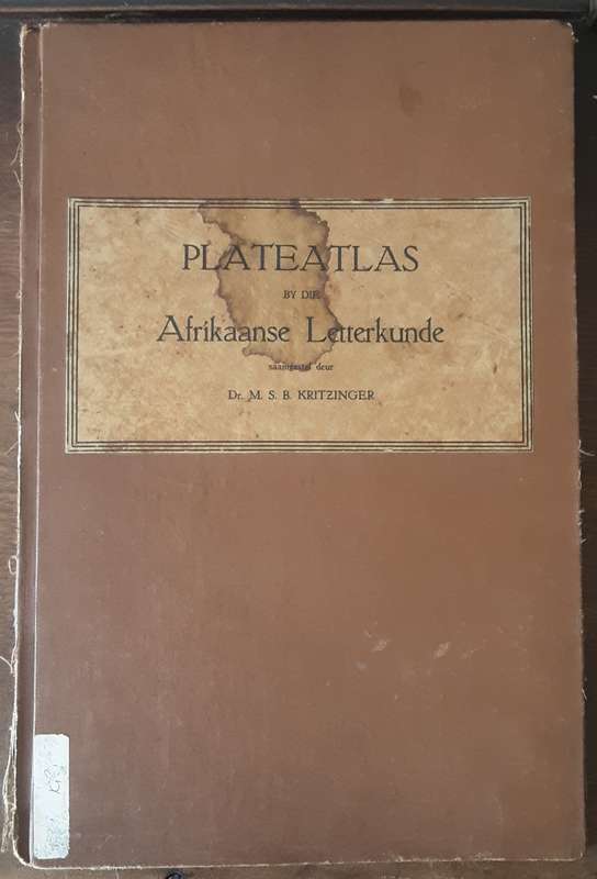 Plateatlas by die Afrikaanse Letterkunde deur Dr M S B Kritzinger