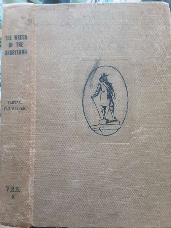 The Wreck of the Grosvenor A Narrative of the Loss  by G Carter, & a Journal of a Journey by Capt H